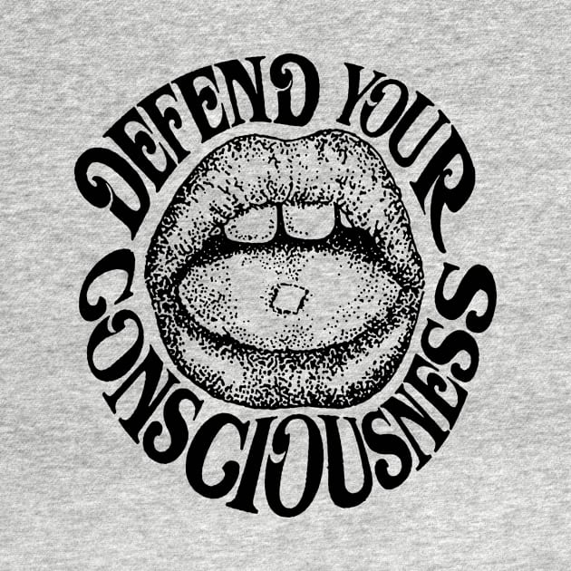 Defend your consciouness by TheCosmicTradingPost